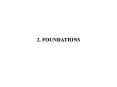2. FOUNDATIONS 2.1 FOUNDATIONS - OVERVIEW Loads an