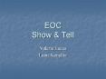 EOC Show & Tell Valerie Lucus Laine Keneller Hygien