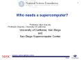 Professor Allan Snavely University of California, San Dieg
