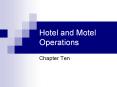Hotel and Motel Operations Chapter Ten Hotel Operations Ca