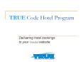 TRUE Code Hotel Program Delivering hotel bookings to you