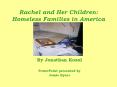 Rachel and Her Children: Homeless Families in America B