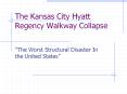 The Kansas City Hyatt Regency Walkway Collapse  The Wors