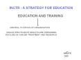 inctr : a strategy for education education and trainin