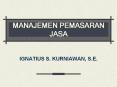 manajemen pemasaran jasa ignatius s. kurniawan, s.e. bab 