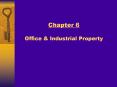 Chapter 6 Office & Industrial Property Major Topics Offic