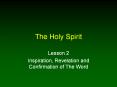The Holy Spirit Lesson 2 Inspiration, Revelation an