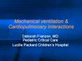 Mechanical ventilation & Cardiopulmonary Interaction