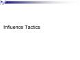Influence Tactics Define Power and Influence Power is th