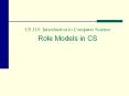 CS 110: Introduction to Computer Science Role Models in C