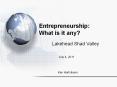 Entrepreneurship: What is it any? Lakehead Shad Valley Jul