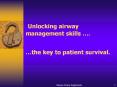 Unlocking airway management skills  .  the key to patien