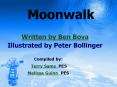 Moonwalk Written by Ben Bova Illustrated by Peter Bollinge