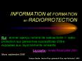 INFORMATION et FORMATION en RADIOPROTECTION But : donne