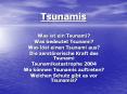 Tsunamis Was ist ein Tsunami? Was bedeutet Tsunami? Was l s