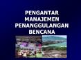 PENGANTAR MANAJEMEN PENANGGULANGAN BENCANA Resiko (risk