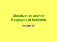 Globalization and the Geography of Networks Chapter 14 Wha