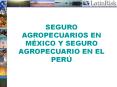 SEGURO AGROPECUARIOS EN M XICO Y SEGURO AGROPECUARIO EN E