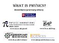 What is Physics? Derek Raine (and many others