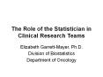 The Role of the Statistician in Clinical Research Team