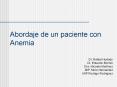 Abordaje de un paciente con Anemia Dr. Rafael Hurtado Dr