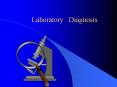 Laboratory Diagnosis What is laboratory diagnosis