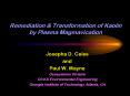 Remediation & Transformation of Kaolin by Plasm