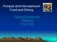 Pompeii and Herculaneum Food and Dining Cooking Food at Hom