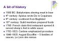 A bit of history 1500 BC: Babylonians stewing meat in bee
