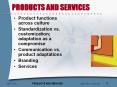 PRODUCTS AND SERVICES Product functions across cultur