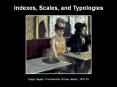 Indexes, Scales, and Typologies Edgar Degas: The Absinth