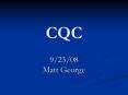 CQC 9/23/08 Matt George 46 yo Female PMH DM HTN Cirrhosi