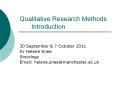 Qualitative Research Methods Introduction 30 September & 