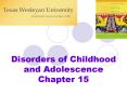 Disorders of Childhood and Adolescence Chapter 15 Disorder