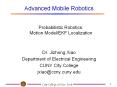 Advanced Mobile Robotics Probabilistic Robotics: Motio