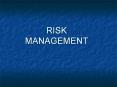 RISK MANAGEMENT Overview I. Staff and Supervision II