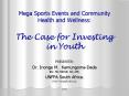 Mega Sports Events and Community Health and Wellness: Th