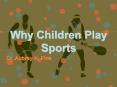 Why Children Play Sports Dr. Aubrey H. Fine Theorie