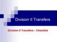 Division II Transfers Division II Transfers - Checklis