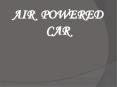 AIR POWERED CAR On-road trials of the MDI tax