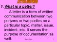 What is a Letter? A letter is a form of writte