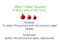Short Vowel Sounds by Melynn Bailey & Kelly Stover Purpos