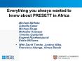 Everything you always wanted to know about PRESETT in Afric