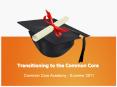 Transitioning to the Common Core Common Core Academy 