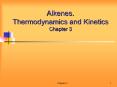 Thermodynamics and Kinetics Chapter 3 Contents of Chapter 