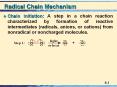 Chain initiation: A step in a chain reaction characterize