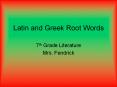 Latin and Greek Root Words 7th Grade Literature Mrs