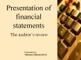 Presentation of financial statements The auditor s revie