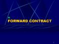 FORWARD CONTRACT CONVENTIONAL PROCESS FOR FORWARD CONTRAC