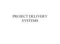 project delivery systems project delivery system